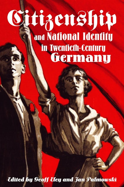 Book cover image for Citizenship and National Identity in Twentieth-Century Germany ISBN: 9780804752046
